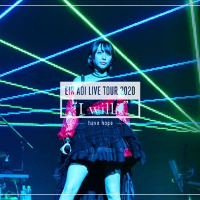 蓝井艾露 藍井エイル Eir Aoi - LIVE TOUR 2020“I will...”~have hope~ 2020《BDMV 22G》