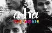 A-ha 音乐纪录片 A-ha - The Movie 2021 Blu-ray AVC 1080i DTS-HD MA 5.1《BDMV 40.3G》