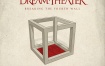 Dream Theater - Breaking The Fourth Wall 2014《BDMV 41.6G》