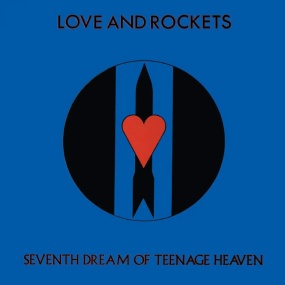 Love And Rockets - Seventh Dream Of Teenage Heaven 1985 Blu-Ray Audio《BDMV 13G》