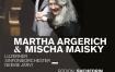 Mischa Maisky & Martha Argerich - Luzerner Sinfonieorchester, Neeme Jarvi - 2011《BDMV 22.1G》