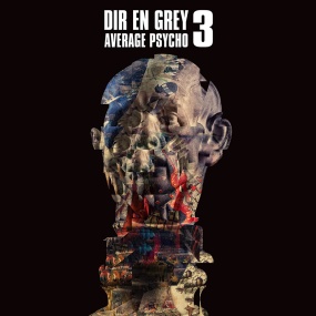DIR EN GREY - AVERAGE PSYCHO 3 2022《BDISO 10.1G》