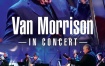 Van Morrison - In Concert 2016《BDrip MKV 6.55G》