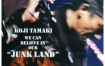 玉置浩二 - Koji Tamaki WE CAN BELIEVE IN OUR JUNK LAND [DVD ISO 4.22G]
