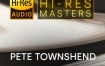 皮特·汤申德 Pete Townshend - Hi-Res Masters 2023 [24Bit/96kHz] [Hi-Res Flac 3.41GB]