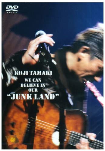 玉置浩二- Koji Tamaki WE CAN BELIEVE IN OUR JUNK LAND [DVD ISO